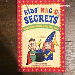 Kids' Magic Secrets: Simple Magic Tricks & Why They Work